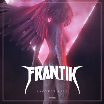 Another Life by Frantik