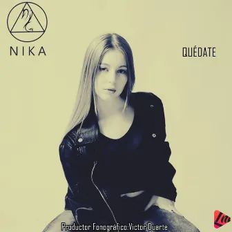 Quédate by Nika