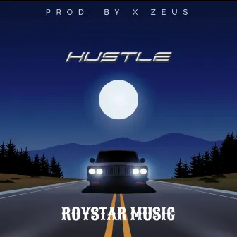 HUSTLE by ROYSTAR MUSIC