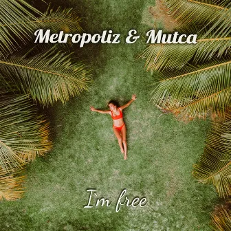 I'm Free by Mutca