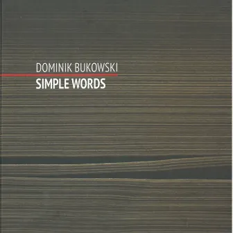 Simple Words by Dominik Bukowski