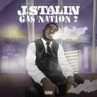 Gas Nation 2 by J. Stalin