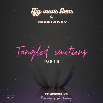 Tangled Emotions EP, Part B by Djy Vuvu Dem