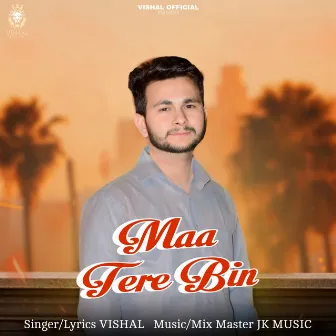 Maa Tere Bin by Vishal