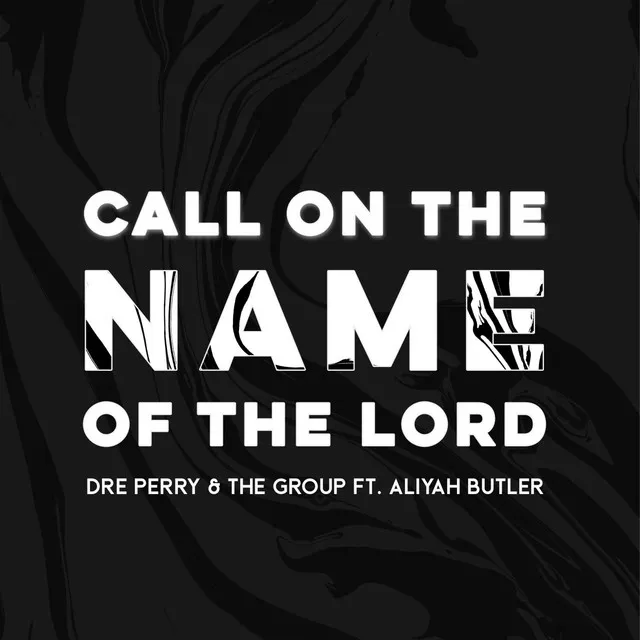 Call On The Name Of The Lord