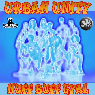 Nuff Buff Gyal by Urban Unity