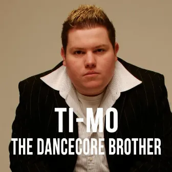 The Dancecore Brother by Ti-mo