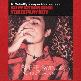 Super Swinging by Yokee Playboy