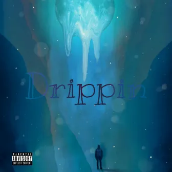 Drippin' by Prxdigy