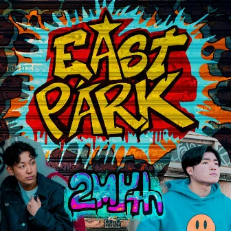 EAST PARK by 2-Myth