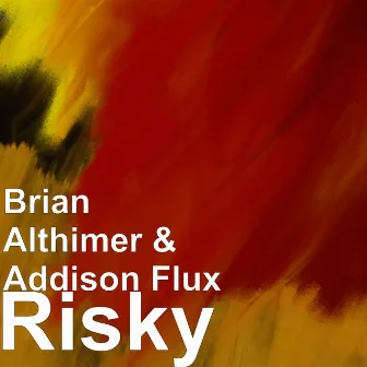 Risky by Addison Flux