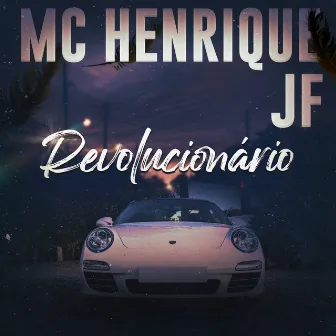 Revolucionário by Mc Henrique JF