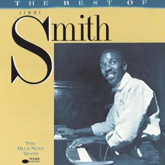 Best Of Jimmy Smith (The Blue Note Years) by Jimmy Smith