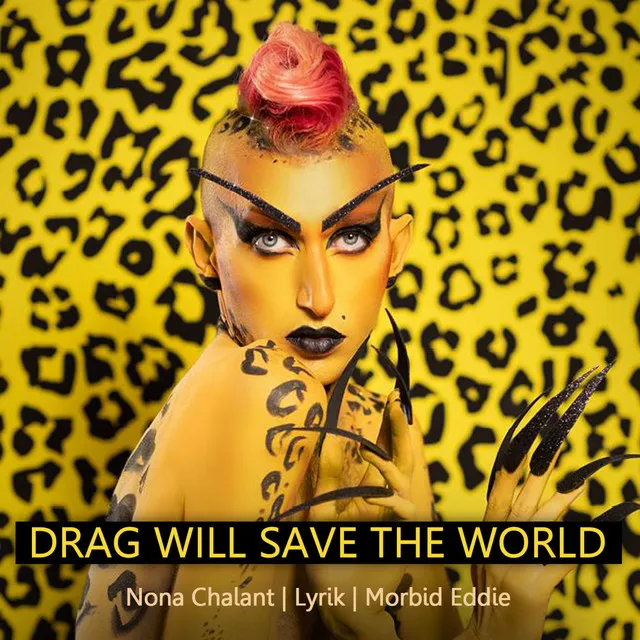 Drag will save the world