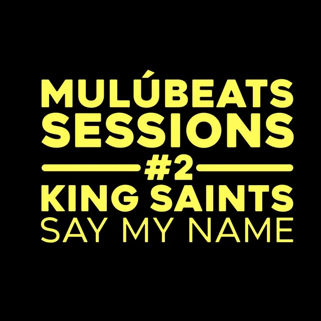 Say My Name - Sped Up - MulúBeats Sessions #2