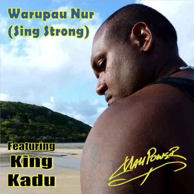 Warupau Nur (Sing Strong)