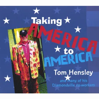 Taking America to America by Tom Hensley