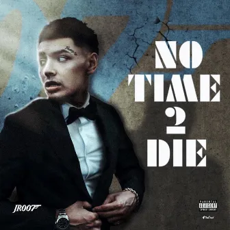 No Time 2 Die by JR007