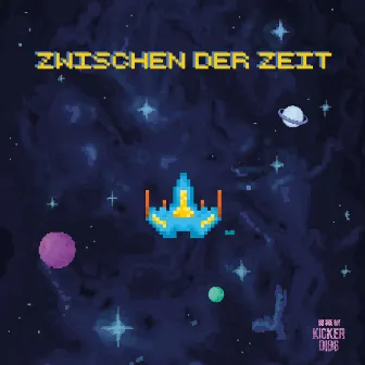 Zwischen der Zeit by Kicker Dibs