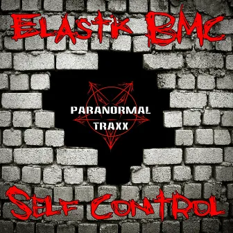 Self Control by Elastik B.M.C