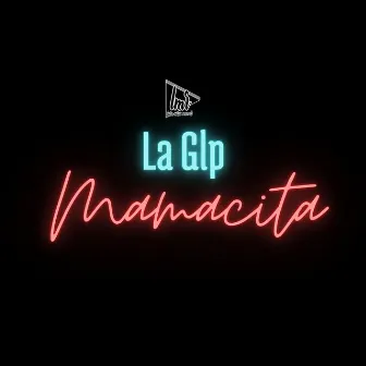 Mamacita by LA GLP