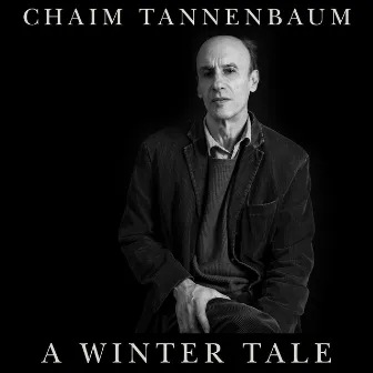 A Winter Tale by Chaim Tannenbaum