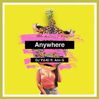 Anywhere by DJ YU-KI