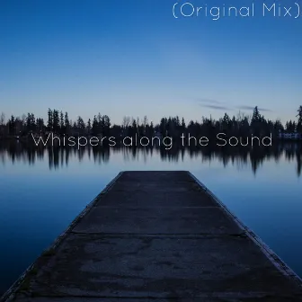 Whispers Along the Sound by Soft Echoes