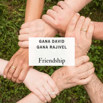 Friendship by Gana Rajivel