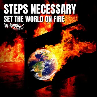 Set The World On Fire by Steps Necessary