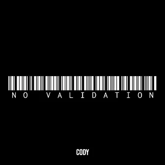 No Validation by Cody