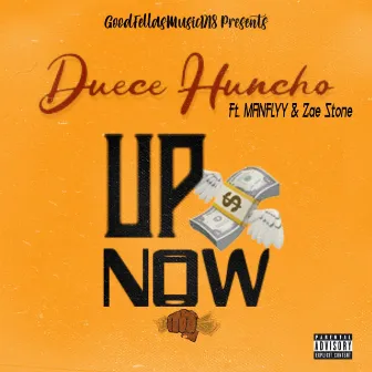 Up Now by duece huncho