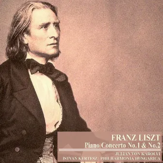 Liszt: Piano Concerto No. 1 & No. 2 by Julian von Karolyi