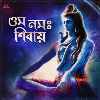 Om Namah Shivay by Nilanjan Ghosh