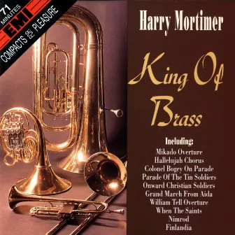 King Of Brass by Harry Mortimer