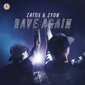 Rave Again by Zyon