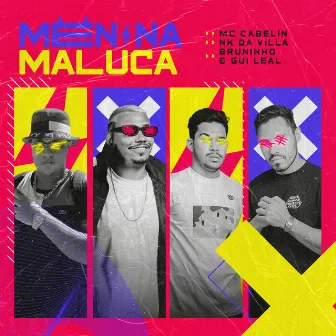 Menina Maluca by MC Cabelin