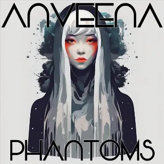 Phantoms by Anveena