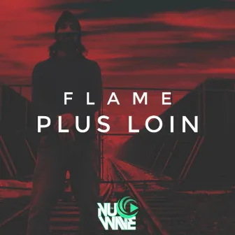 Plus loin by Flame