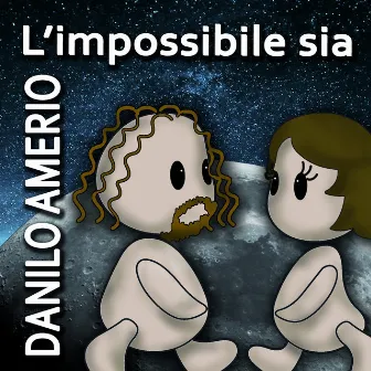 L'impossibile sia by Danilo Amerio