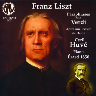 Liszt: Paraphrases sur Verdi & Après une lecture de Dante by Cyril Huvé