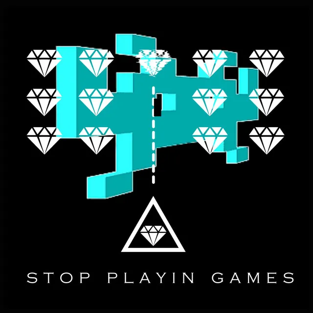 Stop Playin Games - Gem Precious VIP