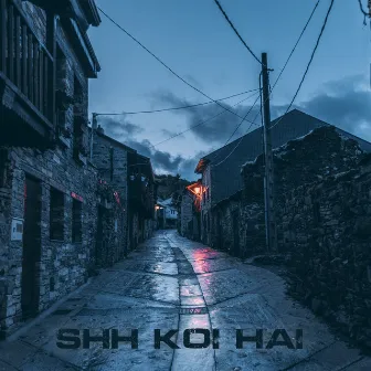 SHH KOI HAI by BLRJ