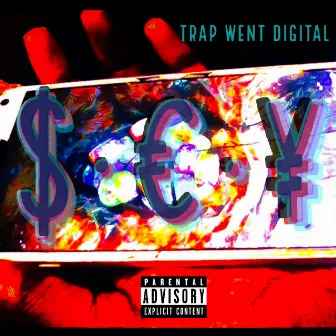 Trap Went Digital by Sordid El Yahweh