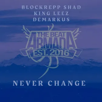 Never Change by The Beat Armada