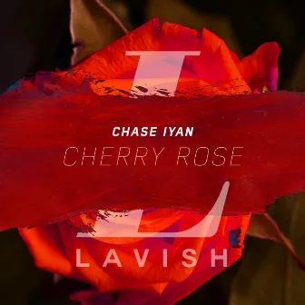 Cherry Rose by Chase Iyan