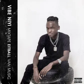 VIBE NIYI Mixtape by Eitball