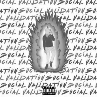 Social Validation (Deluxe edition) by Sauceboi999