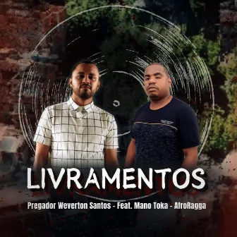 Livramentos by Pregador Weverton Santos