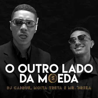 O Outro Lado da Moeda by Moita Treta